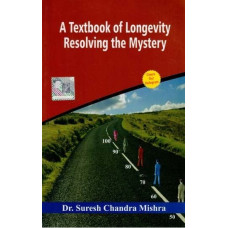 A Textbook of Longevity Resolving The Mystery